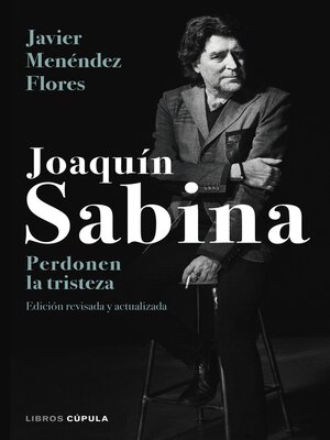 cover image of Joaquín Sabina. Perdonen la tristeza